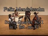 Mendelssohn String Quartet No.1 in E flat op.12  1mov.