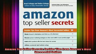 READ book  Amazon Top Seller Secrets Insider Tips from Amazons Most Successful Sellers Free Online