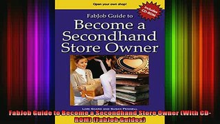 FREE EBOOK ONLINE  FabJob Guide to Become a Secondhand Store Owner With CDROM FabJob Guides Online Free
