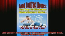 Free PDF Downlaod  Land Contract Homes The Top 10 Mistakes Home Buyers Make And How to Avoid Them  DOWNLOAD ONLINE