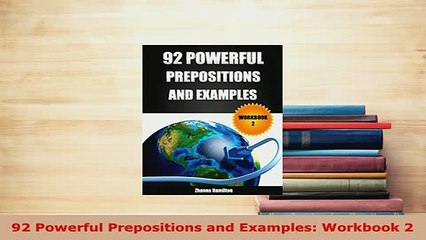 PDF  92 Powerful Prepositions and Examples Workbook 2 Download Online