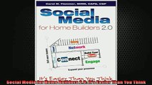 Free PDF Downlaod  Social Media for Home Builders 20 Its Easier Than You Think READ ONLINE