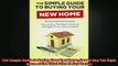 READ book  The Simple Guide to Buying Your New Home How to Buy The Right Home at the Right Price in  BOOK ONLINE