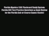 PDF Florida Algebra I EOC Flashcard Study System: Florida EOC Test Practice Questions & Exam