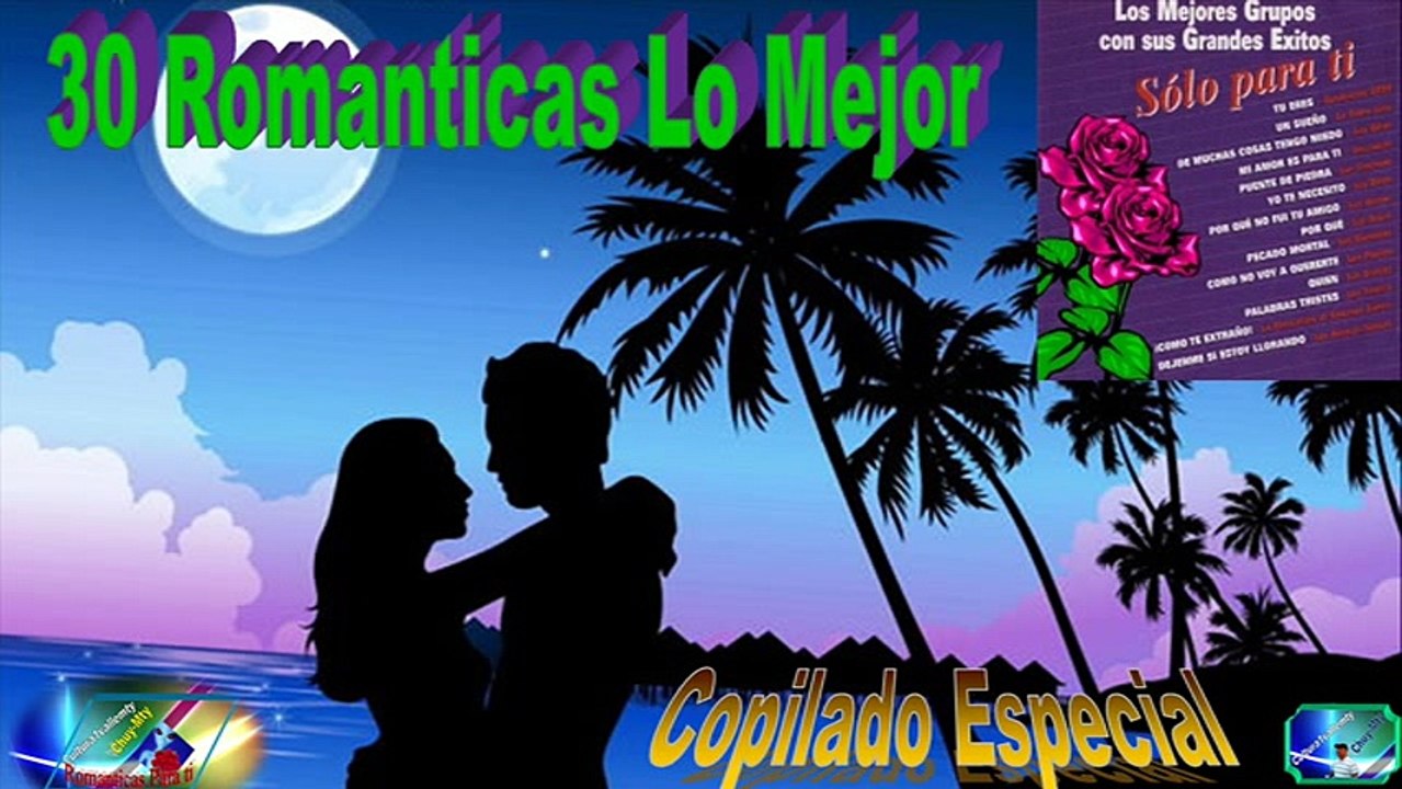 Romanticas Para Ti Exitos Lo Mas Buscado y Escuchado Antaño mix