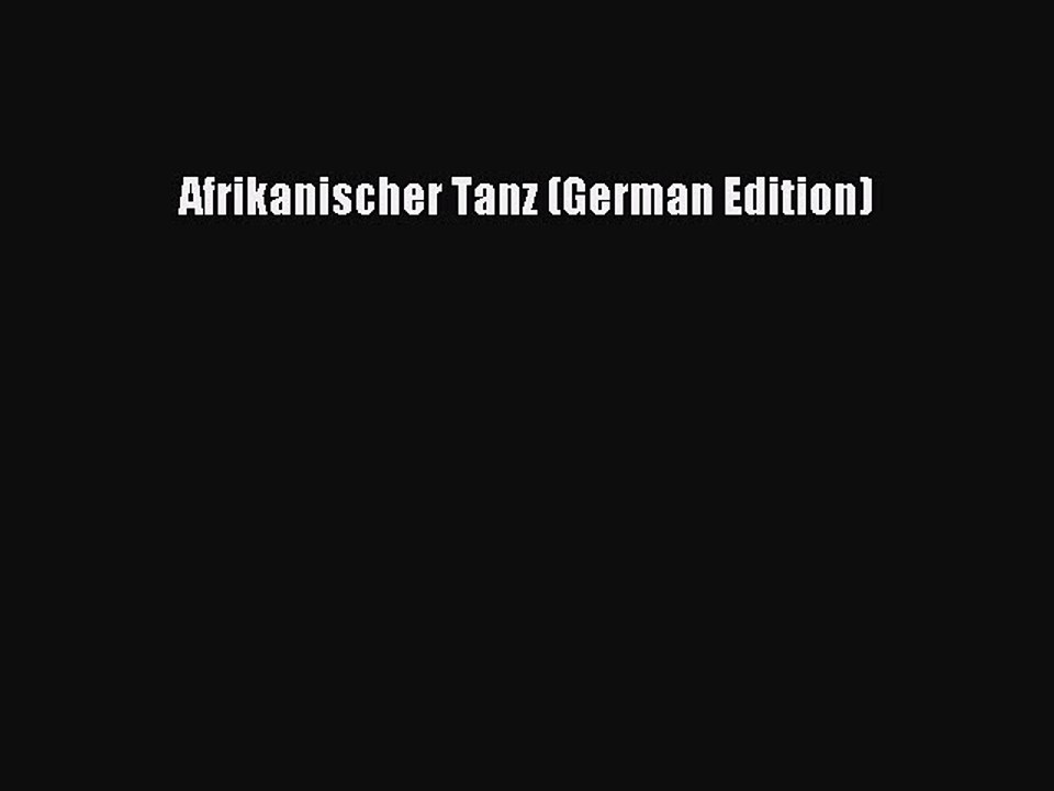 Download Afrikanischer Tanz (German Edition) Ebook Free