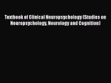 Read Textbook of Clinical Neuropsychology (Studies on Neuropsychology Neurology and Cognition)