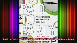 Downlaod Full PDF Free  Paid to Party Working Time and Emotion in Direct Home Sales Families in Focus Free Online