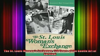 READ book  The St Louis Womans Exchange 130 Years of the Gentle Art of Survival Free Online