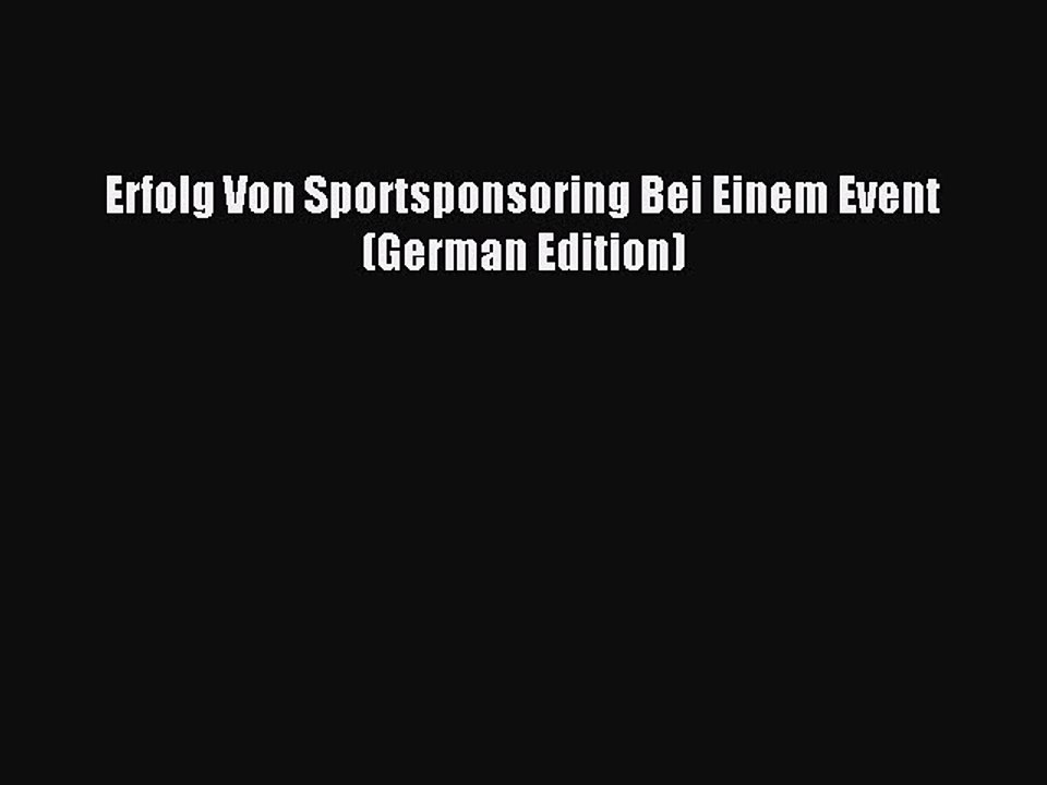Read Erfolg Von Sportsponsoring Bei Einem Event (German Edition) Ebook Free