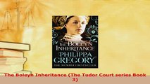 Download  The Boleyn Inheritance The Tudor Court series Book 3 Free Books