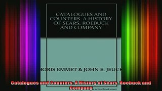 READ book  Catalogues and Counters A History of Sears Roebuck and Company Full Free