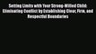 [Read book] Setting Limits with Your Strong-Willed Child: Eliminating Conflict by Establishing