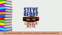 PDF  The Lincoln Myth A Novel Cotton Malone Book 9  EBook