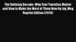 Read The Defining Decade: Why Your Twenties Matter and How to Make the Most of Them Now by