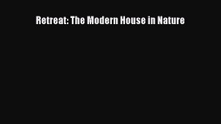 Read Retreat: The Modern House in Nature Ebook Free