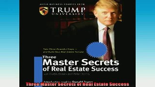 FREE PDF  Three Master Secrets of Real Estate Success  FREE BOOOK ONLINE