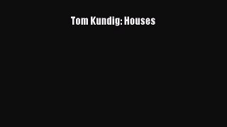 Read Tom Kundig: Houses Ebook Free
