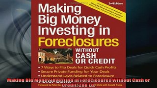 FREE PDF  Making Big Money Investing In Foreclosures Without Cash or Credit 2nd Ed READ ONLINE
