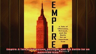 READ book  Empire A Tale of Obsession Betrayal and the Battle for an American Icon READ ONLINE