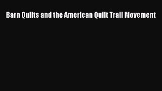 Read Barn Quilts and the American Quilt Trail Movement Ebook Free