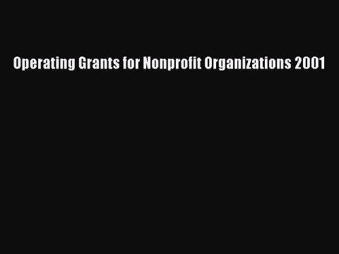 Read Operating Grants for Nonprofit Organizations 2001 Ebook Free