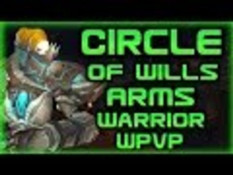 Evylyn - Circle of Wills - Arms Warrior new world pvp zone - wow legion 7.0.3 Arms Warrior PVP