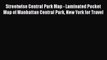 [Read Book] Streetwise Central Park Map - Laminated Pocket Map of Manhattan Central Park New