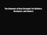 [Read Book] The Elements of Boat Strength: For Builders Designers and Owners  EBook