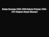 [Read Book] Dodge Durango 2004-2009 Dakota Pickups 2005-2011 (Haynes Repair Manual)  Read Online
