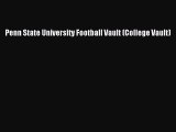Read Penn State University Football Vault (College Vault) Ebook Free