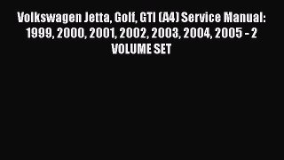 [Read Book] Volkswagen Jetta Golf GTI (A4) Service Manual: 1999 2000 2001 2002 2003 2004 2005