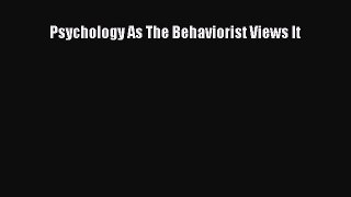 Read Psychology As The Behaviorist Views It Ebook Free