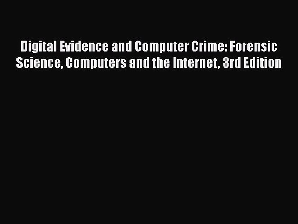 Download Digital Evidence and Computer Crime: Forensic Science Computers and the Internet 3rd