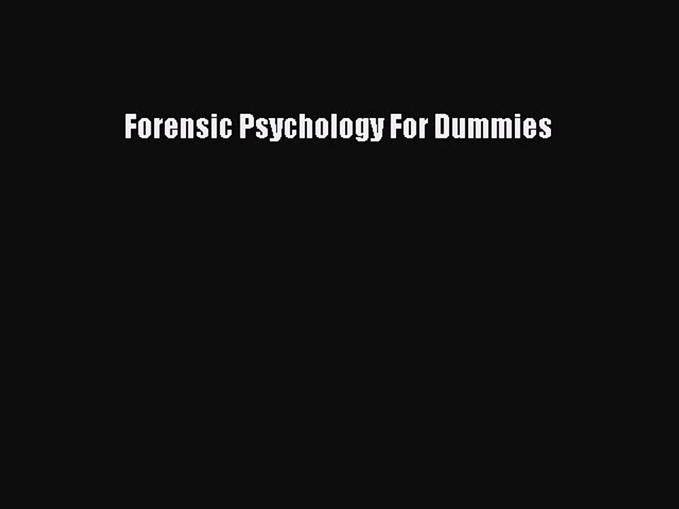 Read Forensic Psychology For Dummies PDF Online