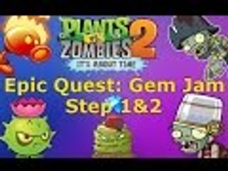 Plants Vs Zombies 2 - Epic Quest: Gem Jam - Step 1&2
