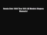 [Read Book] Honda Civic 1984 Thru 1991: All Models (Haynes Manuals) Free PDF
