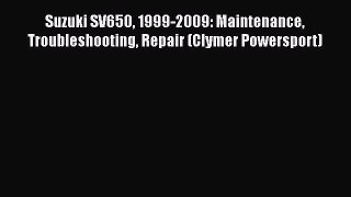 [Read Book] Suzuki SV650 1999-2009: Maintenance Troubleshooting Repair (Clymer Powersport)