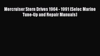 [Read Book] Mercruiser Stern Drives 1964 - 1991 (Seloc Marine Tune-Up and Repair Manuals)