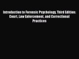 [Read book] Introduction to Forensic Psychology Third Edition: Court Law Enforcement and Correctional