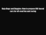 [Read Book] Baja Bugs and Buggies: How to prepare VW-based cars for off-road fun and racing