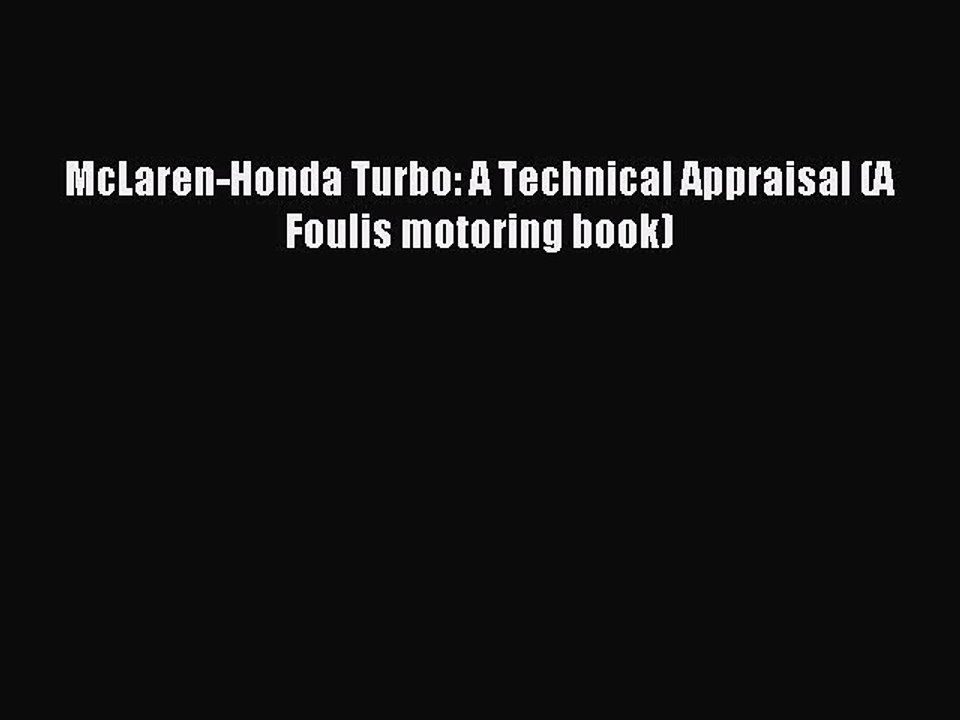 Read McLaren-Honda Turbo: A Technical Appraisal (A Foulis motoring book) Ebook Free