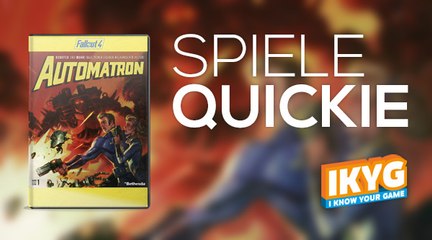 Der Spiele-Quickie - Fallout 4: Automatron