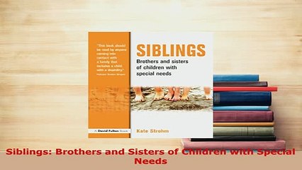 Télécharger la video: PDF  Siblings Brothers and Sisters of Children with Special Needs Download Online