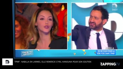 TPMP : Nabilla en larmes, elle remercie Cyril Hanouna pour son soutien (Vidéo)