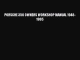 [Read Book] PORSCHE 356 OWNERS WORKSHOP MANUAL 1948-1965  Read Online