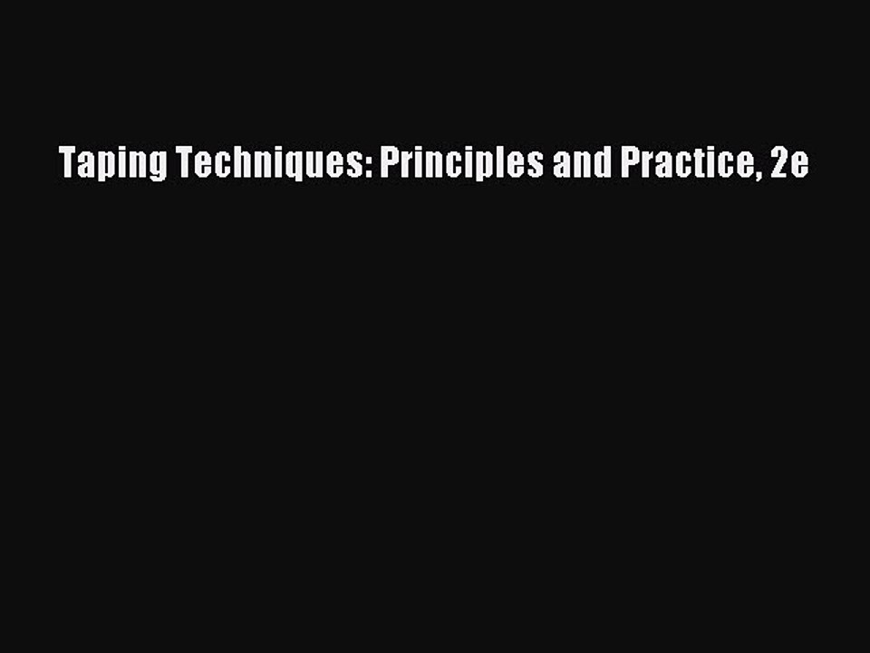 PDF Taping Techniques: Principles and Practice 2e  EBook
