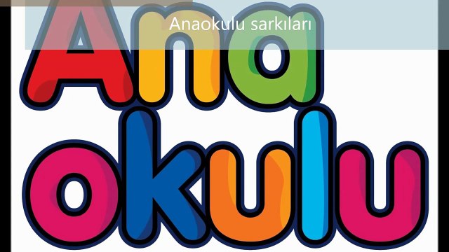 Anaokulu Şarkıları ,Çocuk Şarkıları