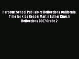 Read Harcourt School Publishers Reflections California: Time for Kids Reader Martin Luther