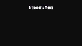 Ebook Emperor's Monk Read Full Ebook